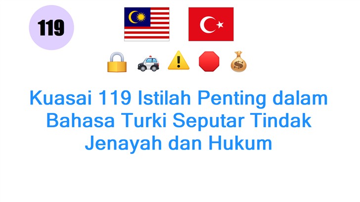 Kuasai 119 Istilah Penting dalam Bahasa Turki Seputar Tindak Jenayah dan Hukum